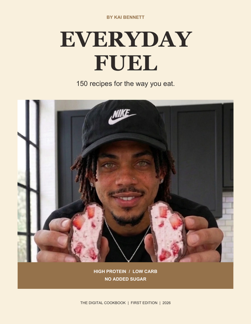 Everyday Fuel by Kai Bennett - 150 Recipes: High Protein, Low Carb and No Added Sugar